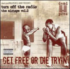 cd: Dead Prez: Turn off the Radio: The Mixtape, Vol. 2: Get Free or Die Tryin'