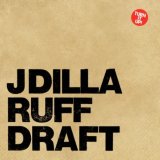 2cd: J Dilla: Ruff Draft