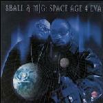 cd: 8ball & MJG: Space Age 4 Eva
