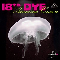 cd-digipak: 18th dye: Amorine Queen