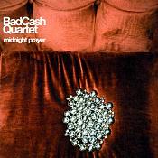 cd: Bad Cash Quartet: Midnight Prayer