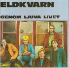 cd: Eldkvarn: Genom ljuva livet