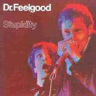 lp: Dr. Feelgood: Stupidity
