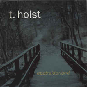 cd: T. Holst: Epatraktorland
