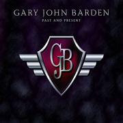 Gary John Barden:Past And Present