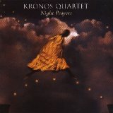 cd: Kronos Quartet: Night Prayers