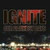 cd: Ignite: Our Darkest Days