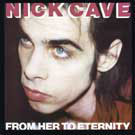 cd: Nick Cave & The Bad Seeds: From Her To Eternity