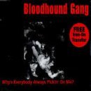 cd-singel: Bloodhound Gang: Why's Everybody Always Pickin' On Me?