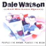 cd: Dale Watson: People I've known, Places I've been