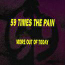 cd-singel: 59 Times The Pain: Even more out of today