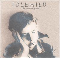  obestämt: Idlewild: The Remote Part