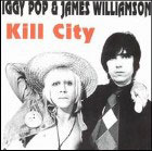 obestämt: Iggy Pop & James Williamson: Kill City