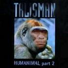 cd: Talisman: Humanimal Part 2