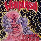Whiplash:Power and Pain/Ticket to Mayhem