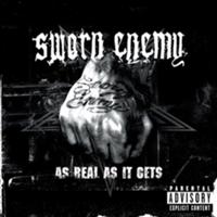 cd: Sworn Enemy: As Real As It Gets