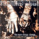 cd: Machine Head: The more things change...