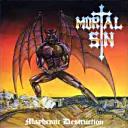 Mortal sin:Mayhemic Destruction