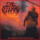 cd: Evil Offering: We Bring Your Death