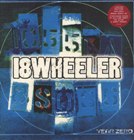 cd: 18 Wheeler: Year Zero