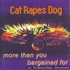 cd: Cat Rapes Dog: More Than You Bargained For