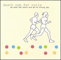  obestämt: Death Cab For Cutie: we have the facts and we're voting yes