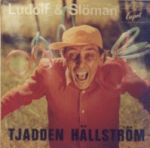 Tjadden Hällström:Ludolf Och Slöman